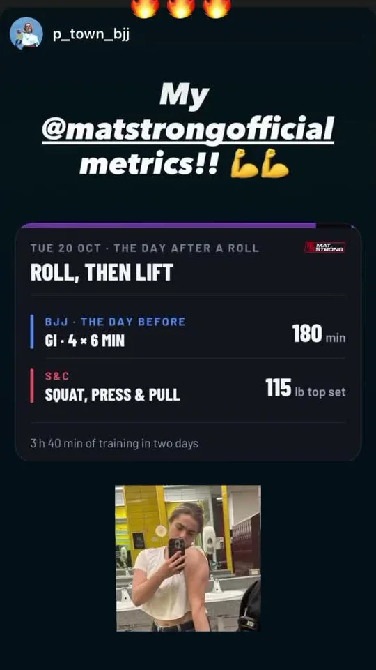 “My @matstrongofficial metrics!!” above a MatStrong card: a 180-minute gi session the day before, then squat, press & pull with a 115 lb top set, and her gym mirror selfie